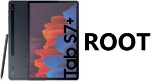 فایل روت سامسونگ Tab S7 Plus – SM-T970 اندروید 11